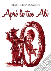 Apri le tue ali libro