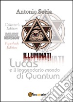 Lucas e il leggendario mondo di Quantum. Deluxe edition. Collector's edition libro