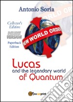 Lucas and the legendary world of Quantum. Deluxe version. Collector's edition. Paperback edition libro