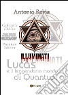 Lucas e il leggendario mondo di Quantum. Deluxe edition. Collector's edition. Premium edition libro