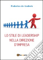 Lo stile di leadership nella direzione d'impresa