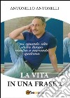 La vita in una frase 2 libro di Antonelli Antonello