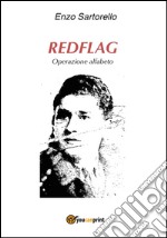 Redflag. Operazione alfabeto libro