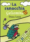 La ranocchia Gelsomina libro