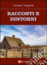 Racconti e dintorni libro