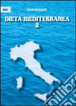 Dieta mediterranea 2. Vol. 2 libro