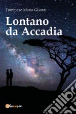 Lontano da Accadia