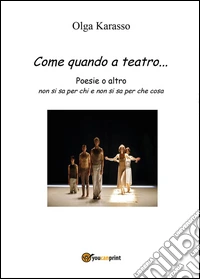 Come quando a teatro...