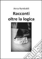 Racconti oltre la logica