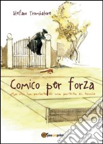 Comico per forza libro