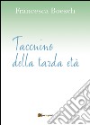 Taccuino della tarda età libro