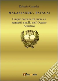 Malassandè, pataca!