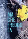 Ma che freddo fa libro