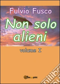 Non solo alieni