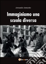 Immaginiamo una scuola diversa