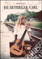 Heartbreak girl libro