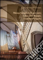 Messa semplice II per coro a due voci dispari, tromba e organo libro