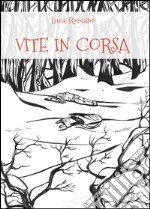 Vite in corsa libro