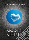 Goditi chi sei! libro