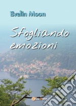 Sfogliando emozioni libro