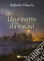 Una notte da estasi libro