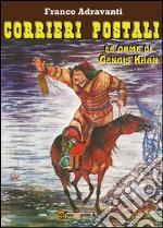 Corrieri postali, le orme di Gengis Khan libro