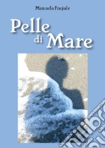 Pelle di mare libro