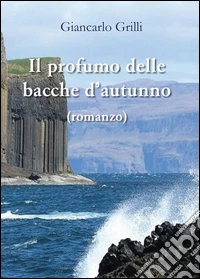 Il profumo delle bacche d'autunno libro