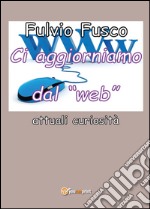 Ci aggiorniamo dal «web» libro