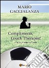 Complimenti, coach therapist! Il salva panchine all'opera libro