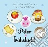 Peter frühstückt. Ediz. a colori libro