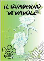 Il quaderno di Dadoll libro