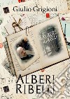 Alberi ribelli libro