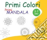 Primi mandala. Primi colori libro