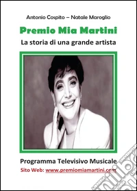 Premio Mia Martini. La storia di una grande artista libro