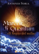 Marcus di Quantum. Il regno del nulla. Ediz. speciale libro