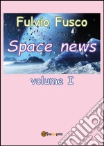 Space news. Vol. 1 libro