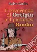 Il reverendo di Ortigia e il pistolero Rocho libro