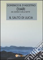 Diari del giorno e della notte e il salto di Lucia libro