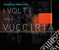 I volti della Vucciria libro