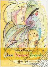 Colore Pigmento Degrado