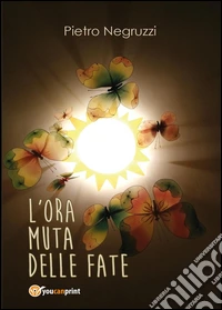 L'ora muta delle fate libro