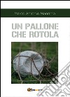 Un pallone che rotola libro