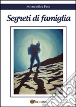 Segreti di famiglia libro