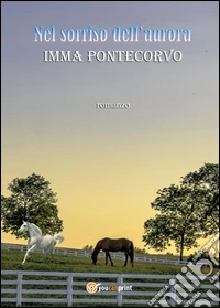 Nel sorriso dell'aurora libro