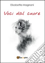 Voci dal cuore libro