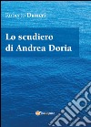 Lo scudiero di Andrea Doria libro di Dameri Roberto