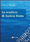 Lo scudiero di Andrea Doria libro