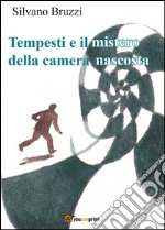 Tempesti e il mistero della camera nascosta