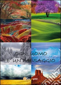 Ogni uomo è un paesaggio libro